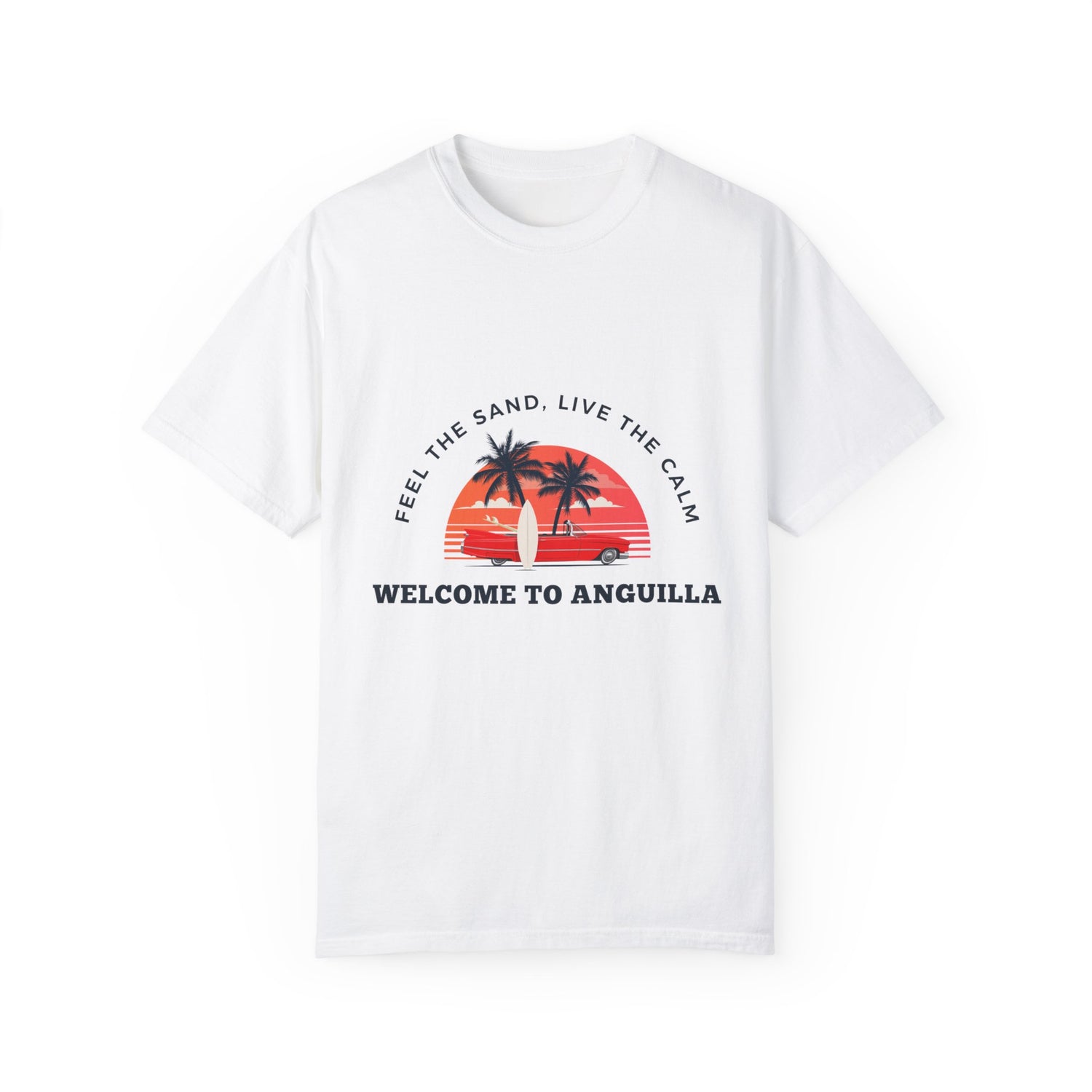 Welcome to Anguilla T-Shirt – Feel the Sand, Live the Calm – Unisex Garment-Dyed Tee