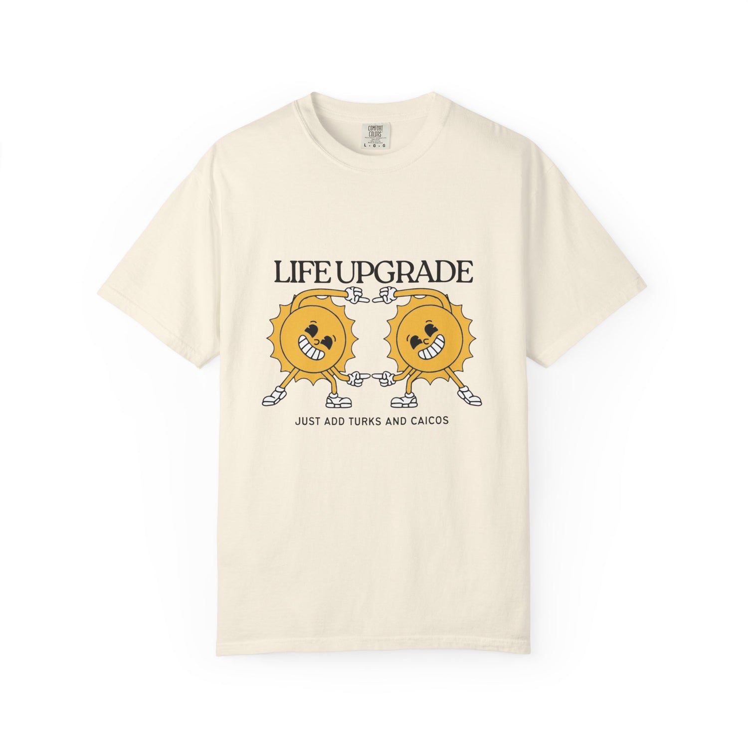 Life Upgrade Unisex Garment-Dyed T-Shirt - Just Add Turks and Caicos - Casual Summer Vibe