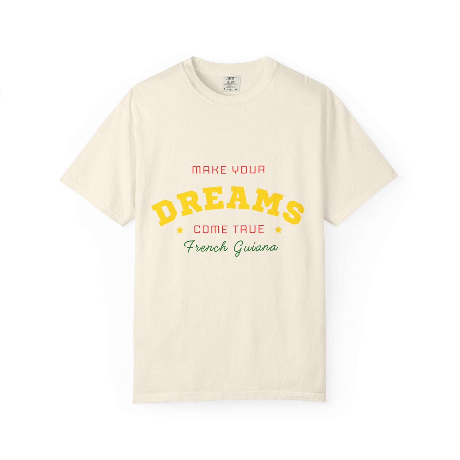 Dreams Come True Unisex Garment-Dyed T-Shirt |  Inspirational Tee for Dreamers