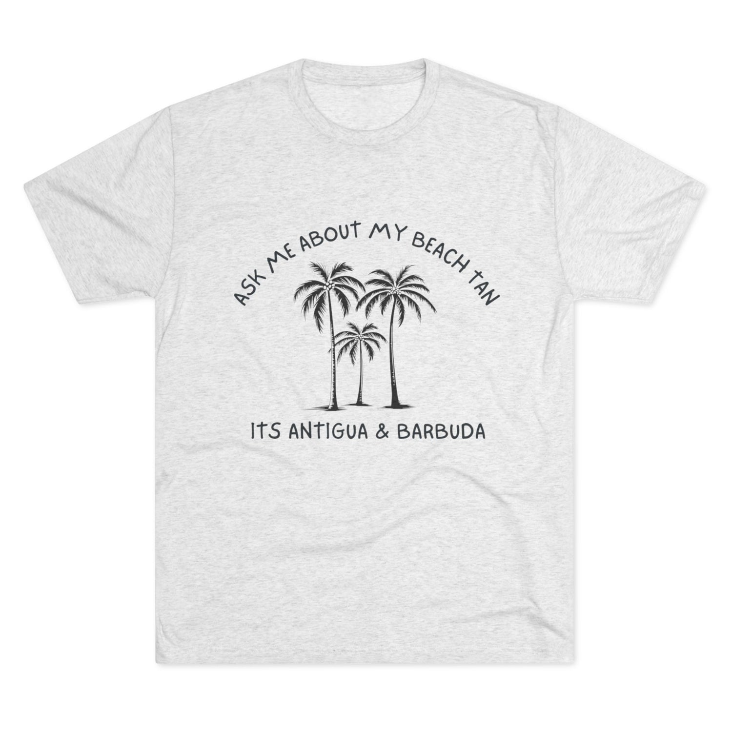 "Ask Me About My Beach Tan" Antigua & Barbuda T- Shirt