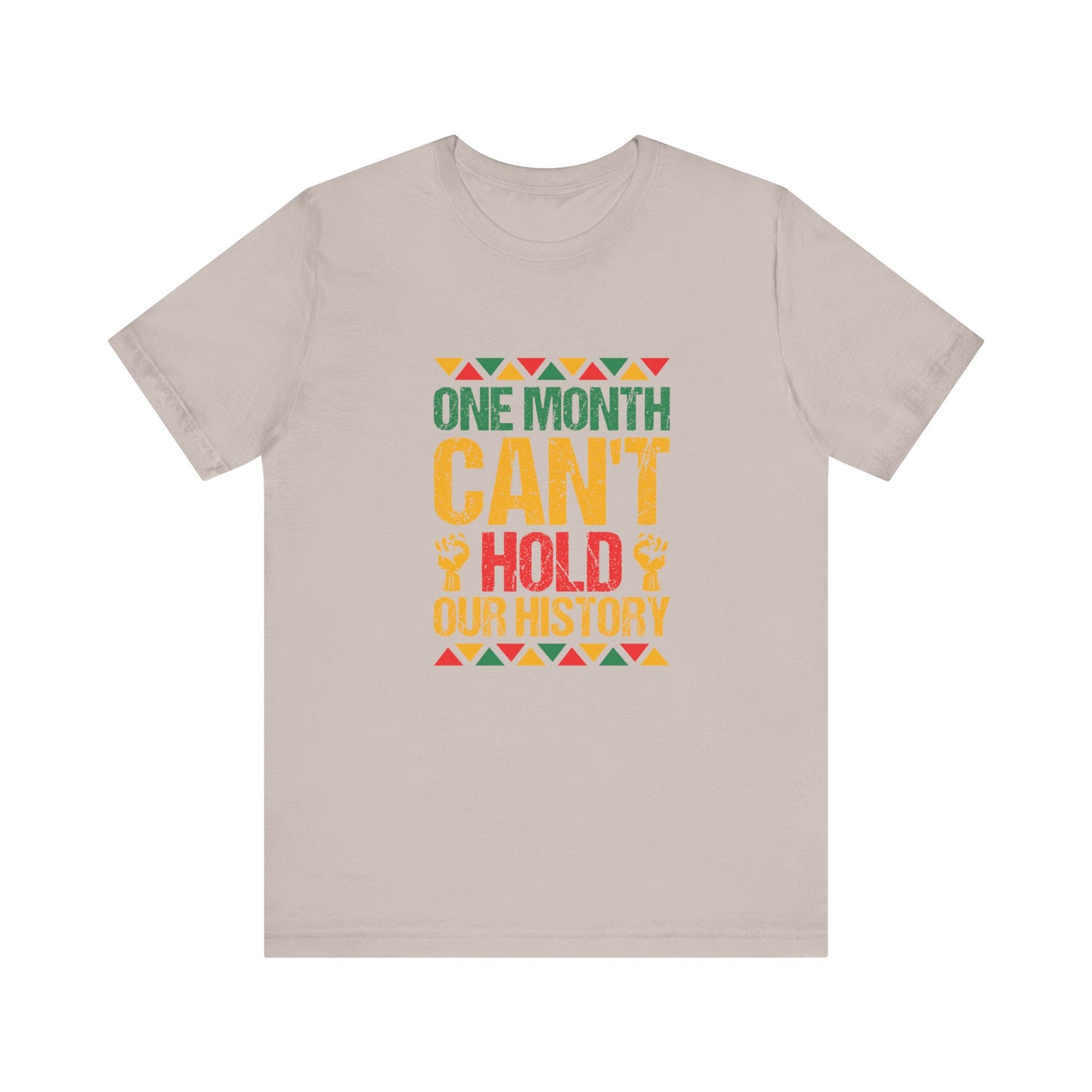 One Month Can't Hold Our history T-shirt