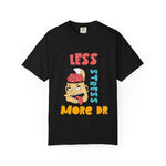 Funny Unisex Graphic T-Shirt - 'Less Stress More Fun' Dominica Republic