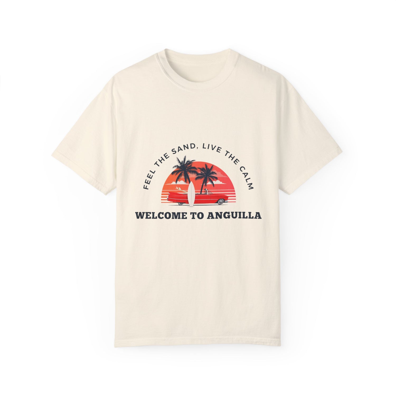 Welcome to Anguilla T-Shirt – Feel the Sand, Live the Calm – Unisex Garment-Dyed Tee