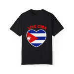 Love Cuba Unisex Garment-Dyed T-Shirt | Casual Cuban Heart Tee