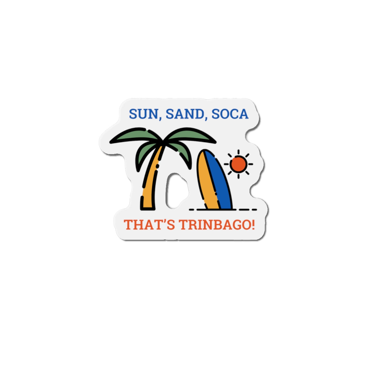 Trinidad Beach Vibe Die-Cut Magnet, Tropical Decor, Summer Souvenir, Travel Gift, Fun Refrigerator Magnet, Caribbean Style Decor