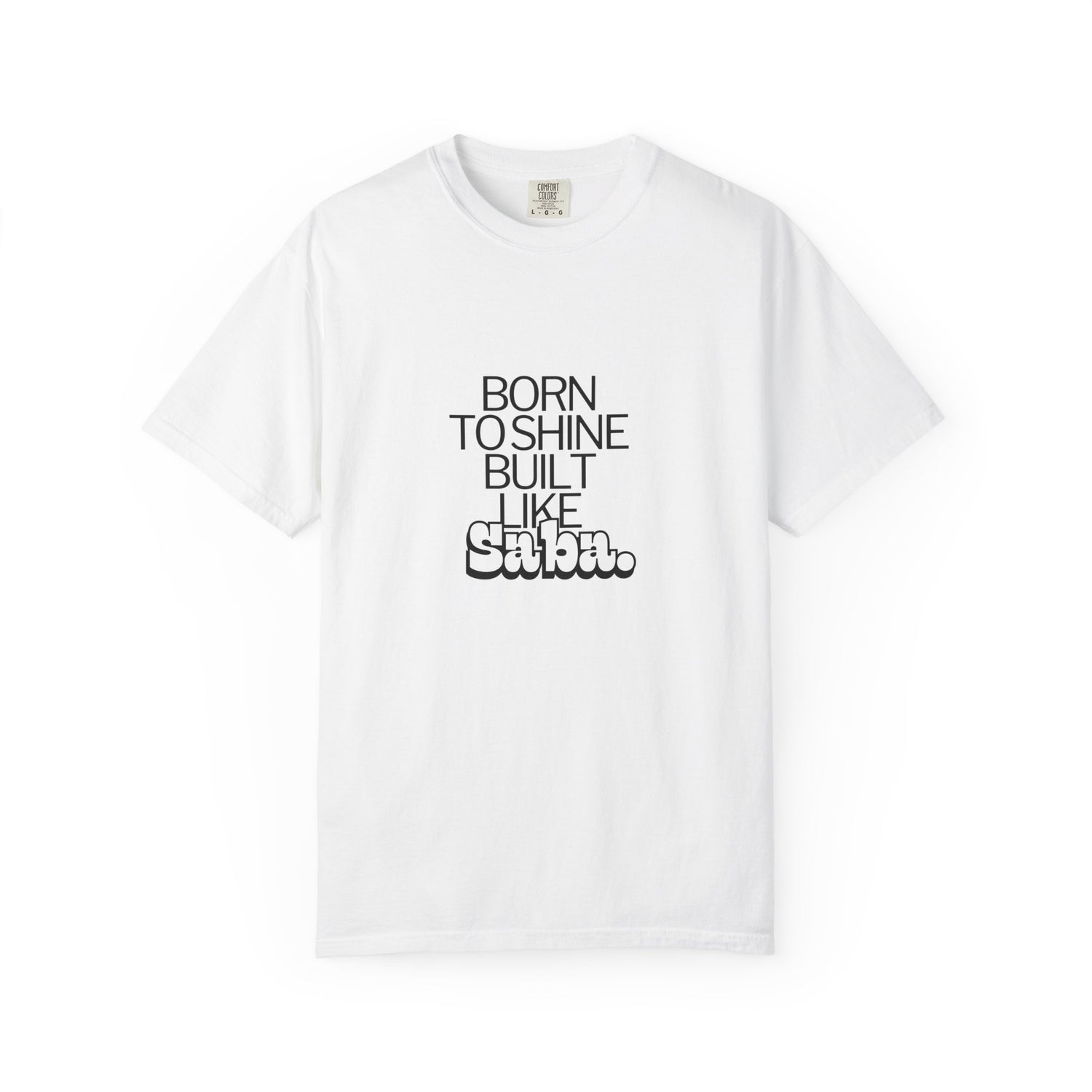 Inspirational Unisex Garment-Dyed T-Shirt - "Born to Shine" Design | Saba Vibes T-Shirt