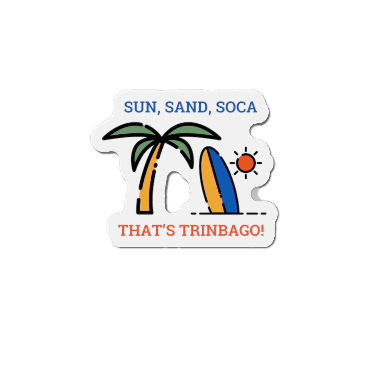 Trinidad Beach Vibe Die-Cut Magnet, Tropical Decor, Summer Souvenir, Travel Gift, Fun Refrigerator Magnet, Caribbean Style Decor