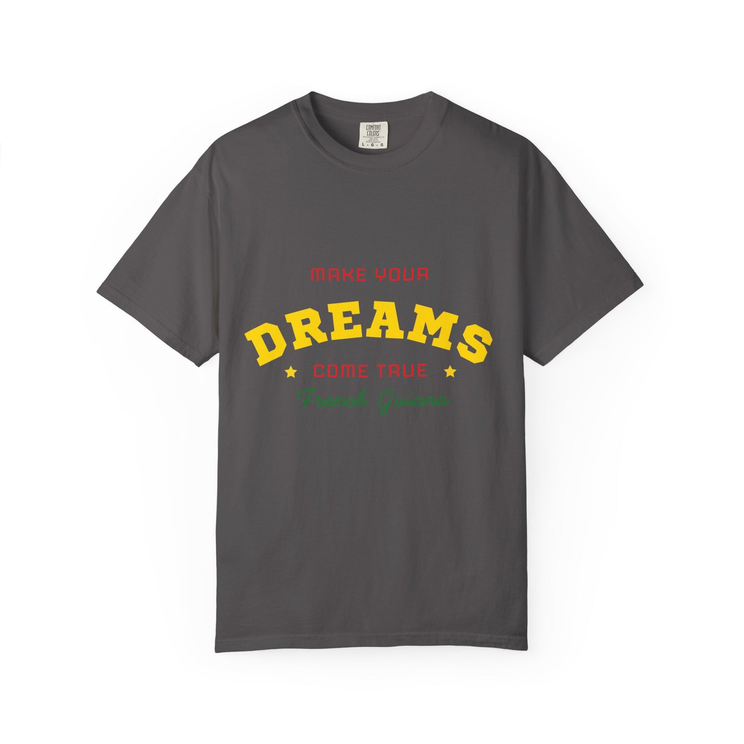 Dreams Come True Unisex Garment-Dyed T-Shirt |  Inspirational Tee for Dreamers