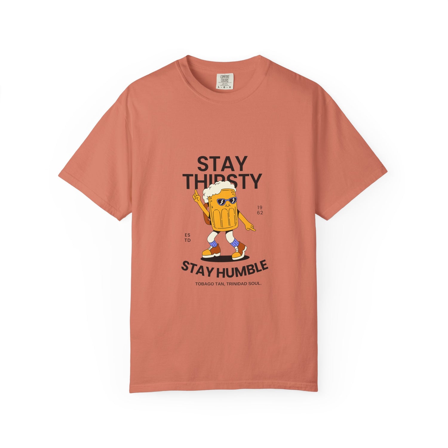 Stay Humble Unisex Garment-Dyed T-Shirt | Trinidad & Tobago