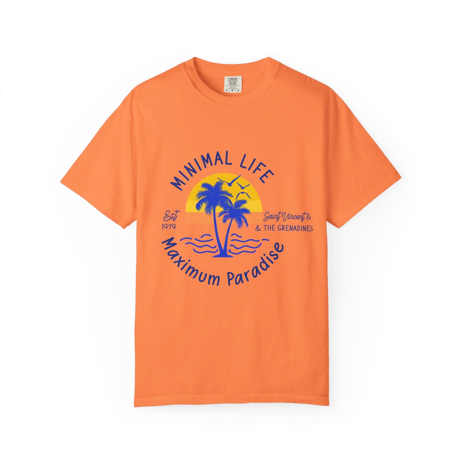 Minimal Life Maximum Paradise T-Shirt | Unisex Garment-Dyed Tee |  Saint Vincent & the Grenadines
